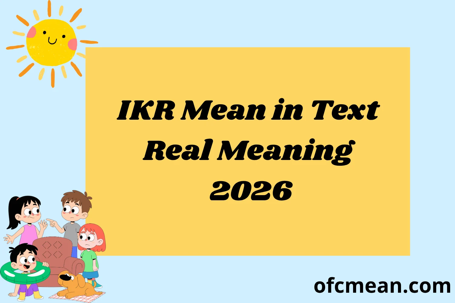 IKR Mean in Text Real Meaning 2026