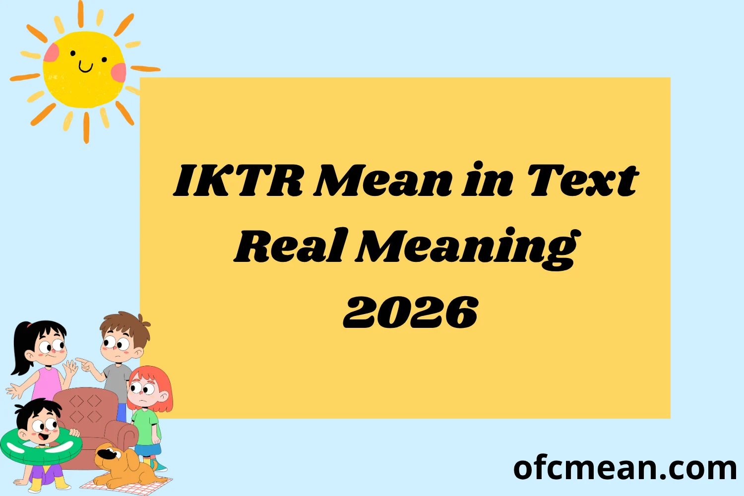 IKTR Mean in Text Real Meaning 2026