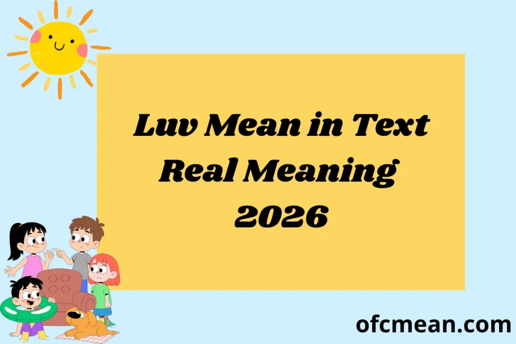 Luv Mean in Text Real Meaning 2026