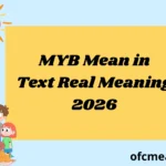MYB Mean in Text Real Meaning 2026