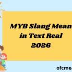 MYB Slang Mean in Text Real 2026