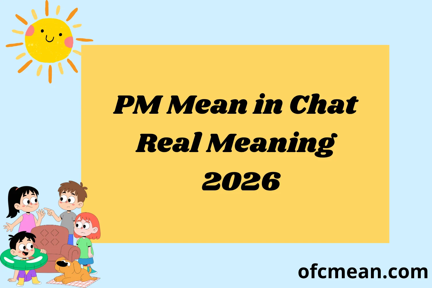 PM Mean in Chat Real Meaning 2026