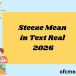 Steeze Mean in Text Real 2026