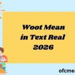 Woot Mean in Text Real 2026