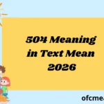 504 Meaning in Text Mean 2026