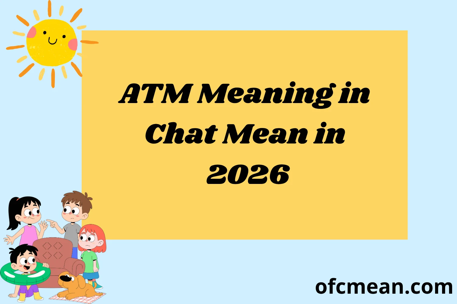 ATM Meaning in Chat Mean in 2026