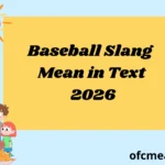 Baseball Slang Mean in Text 2026
