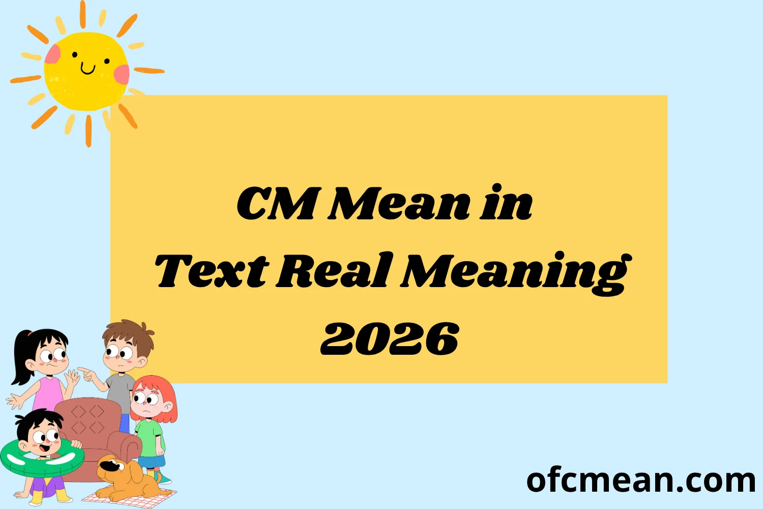 CM Mean in Text Real Meaning 2026