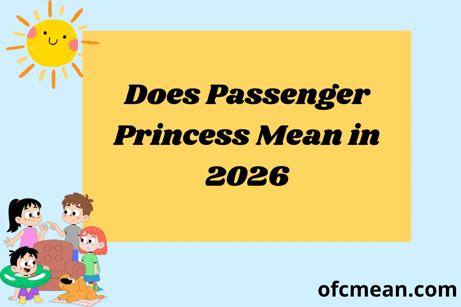 Does Passenger Princess Mean in 2026
