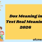 Dox Meaning in Text Real Meaning 2026