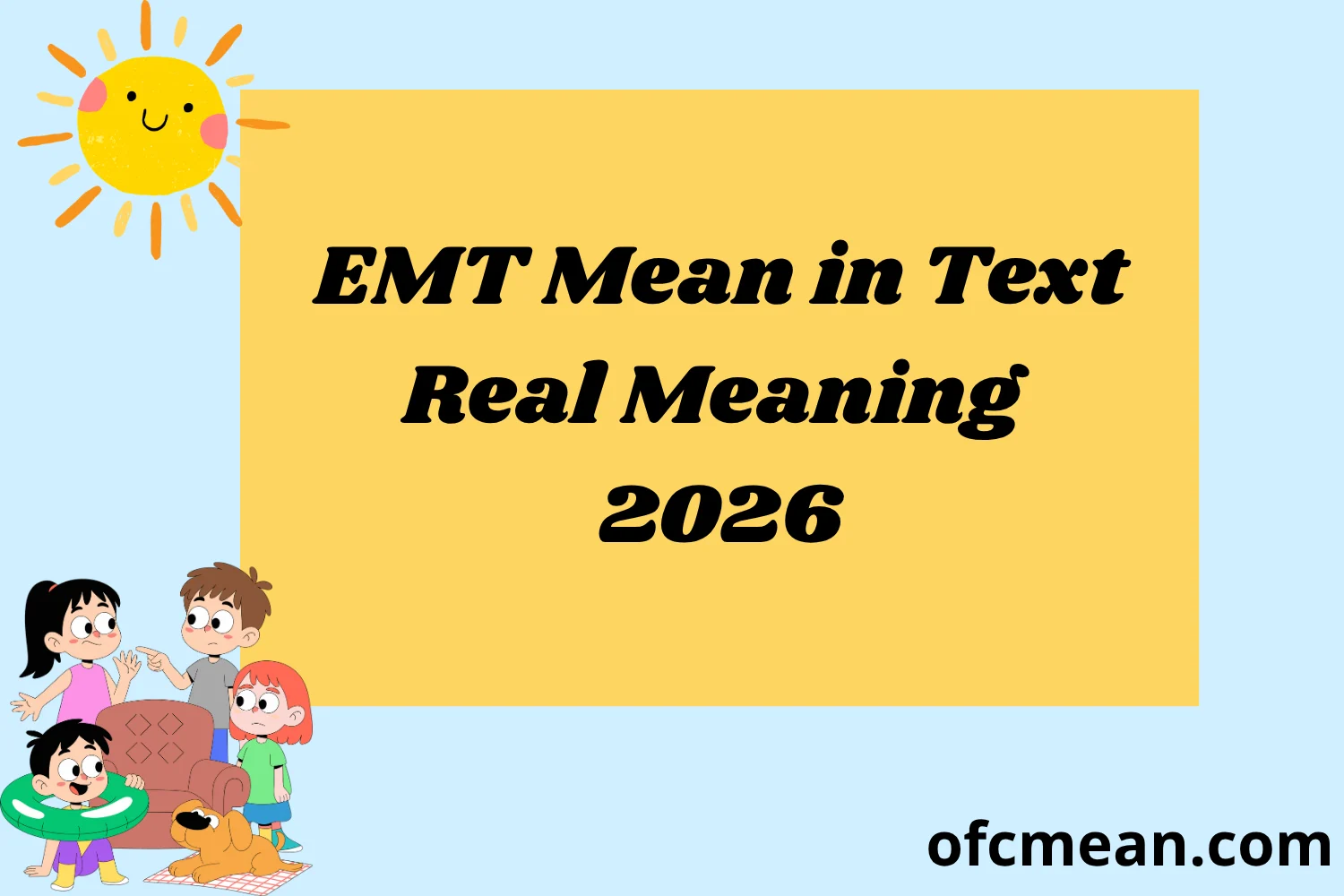 EMT Mean in Text Real Meaning 2026