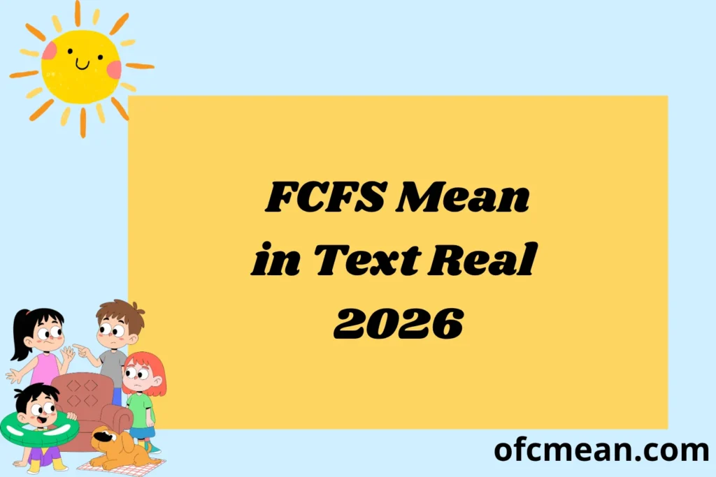 FCFS Mean in Text Real 2026