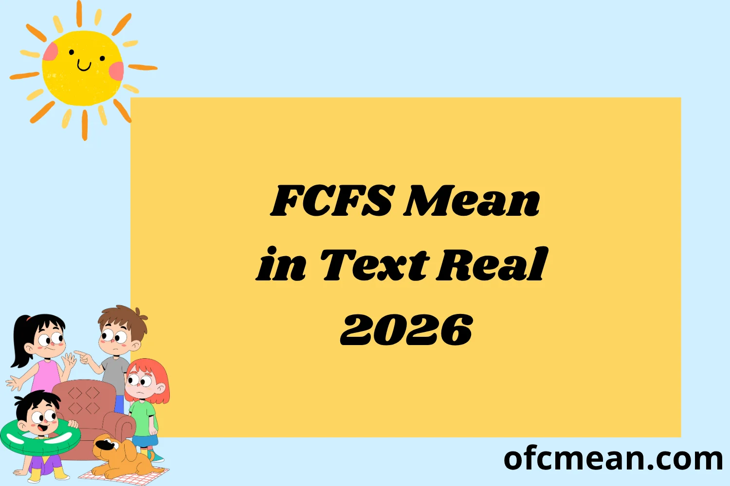 FCFS Mean in Text Real 2026