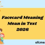 Facecard Meaning Mean in Text 2026