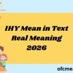 IHY Mean in Text Real Meaning 2026