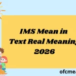 IMS Mean in Text Real Meaning 2026