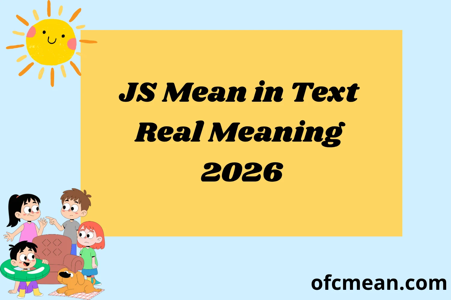 JS Mean in Text Real Meaning 2026