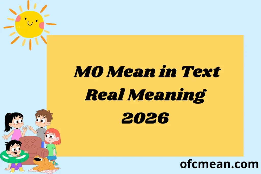 MO Mean in Text Real Meaning 2026