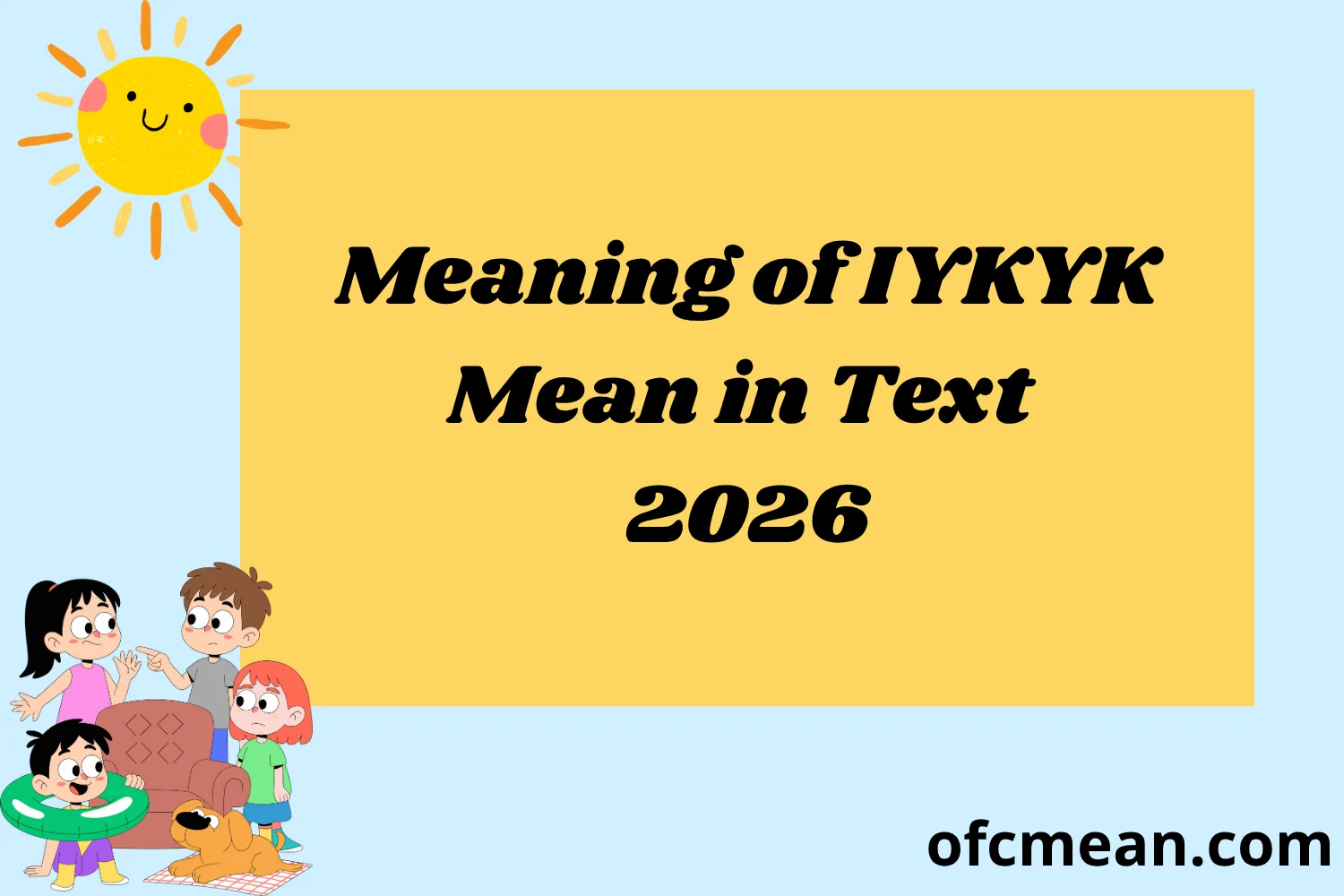 Meaning of IYKYK Mean in Text 2026