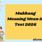 Mukbang Meaning Mean in Text 2026