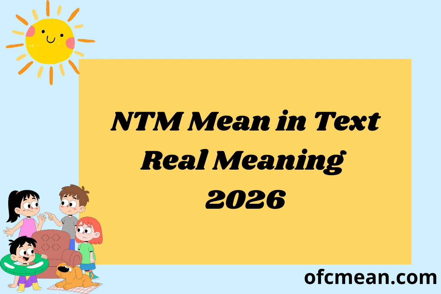 NTM Mean in Text Real Meaning 2026