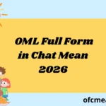 OML Full Form in Chat Mean 2026