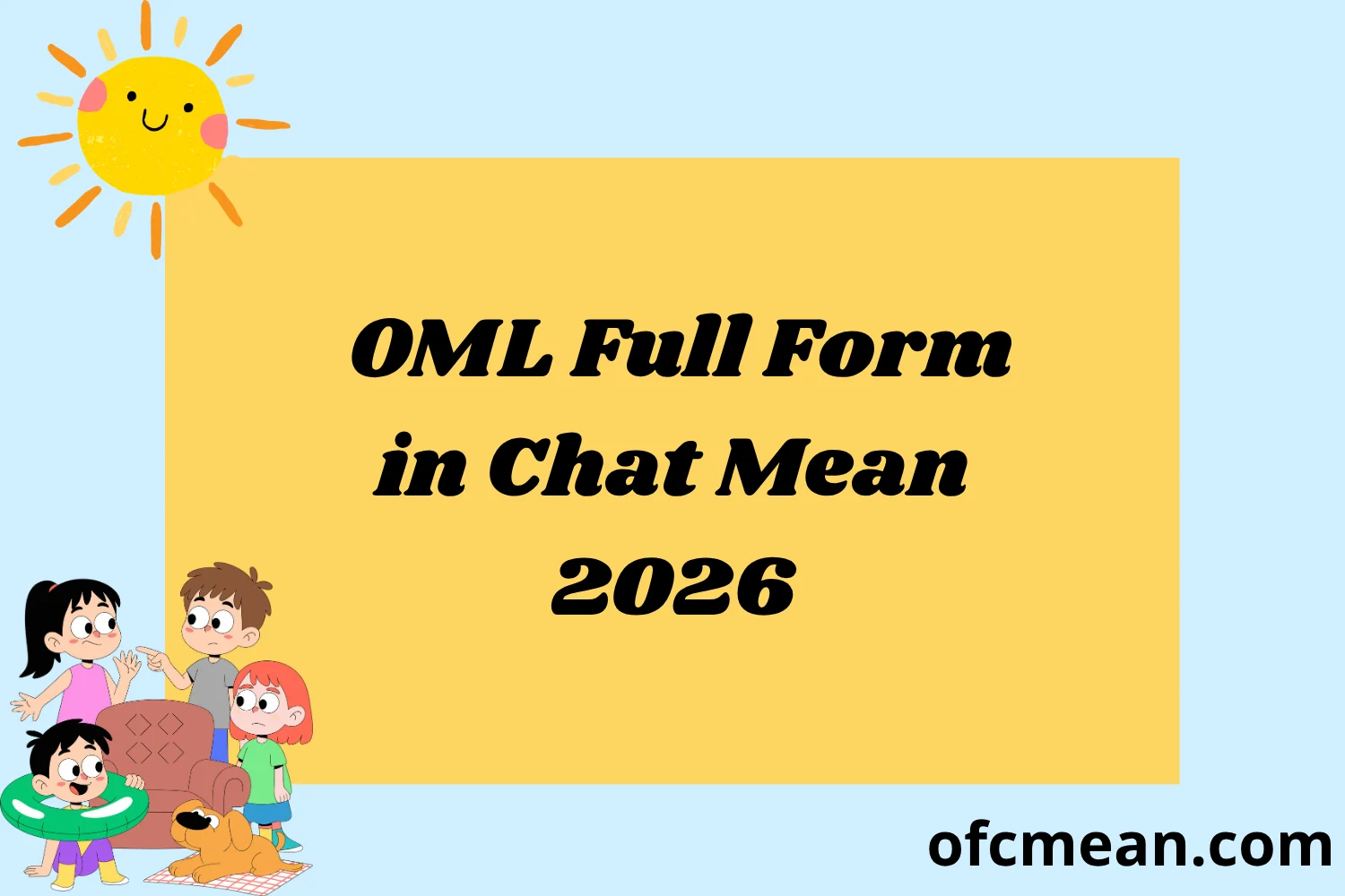 OML Full Form in Chat Mean 2026