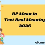 RP Mean in Text Real Meaning 2026