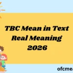 TBC Mean in Text Real Meaning 2026