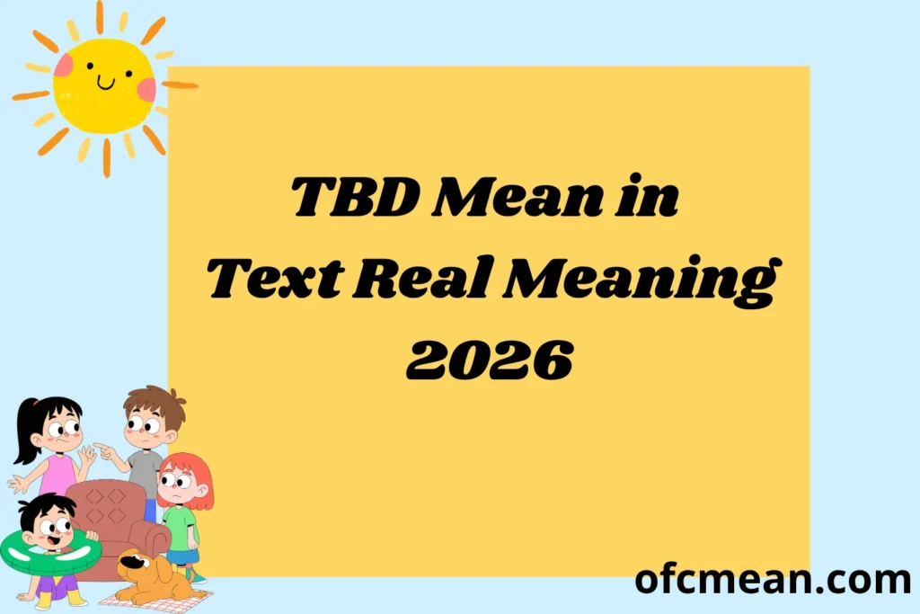 TBD Mean in Text Real Meaning 2026