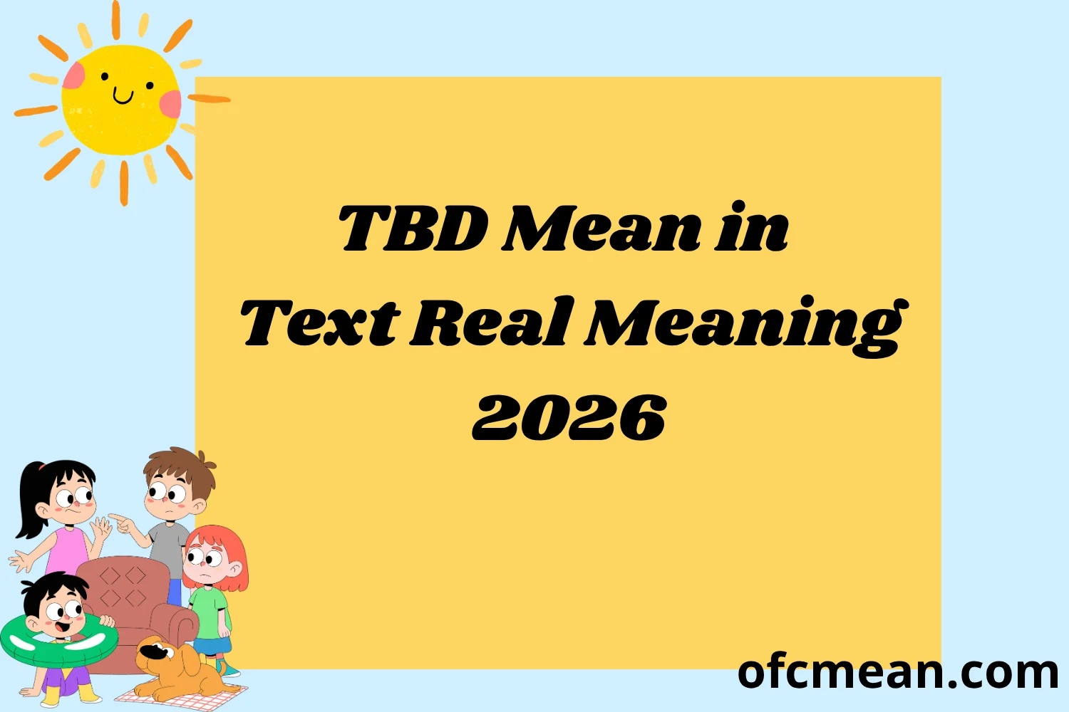 TBD Mean in Text Real Meaning 2026
