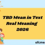TBD Mean in Text Real Meaning 2026