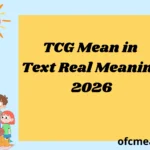 TCG Mean in Text Real Meaning 2026