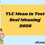 TLC Mean in Text Real Meaning 2026