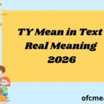 TY Mean in Text Real Meaning 2026