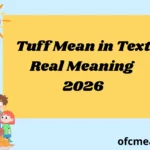 Tuff Mean in Text Real Meaning 2026
