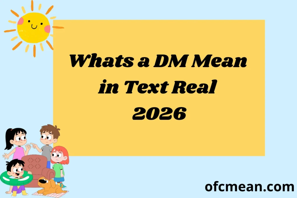 Whats a DM Mean in Text Real 2026