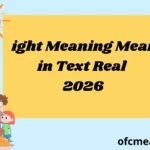 ight Meaning Mean in Text Real 2026