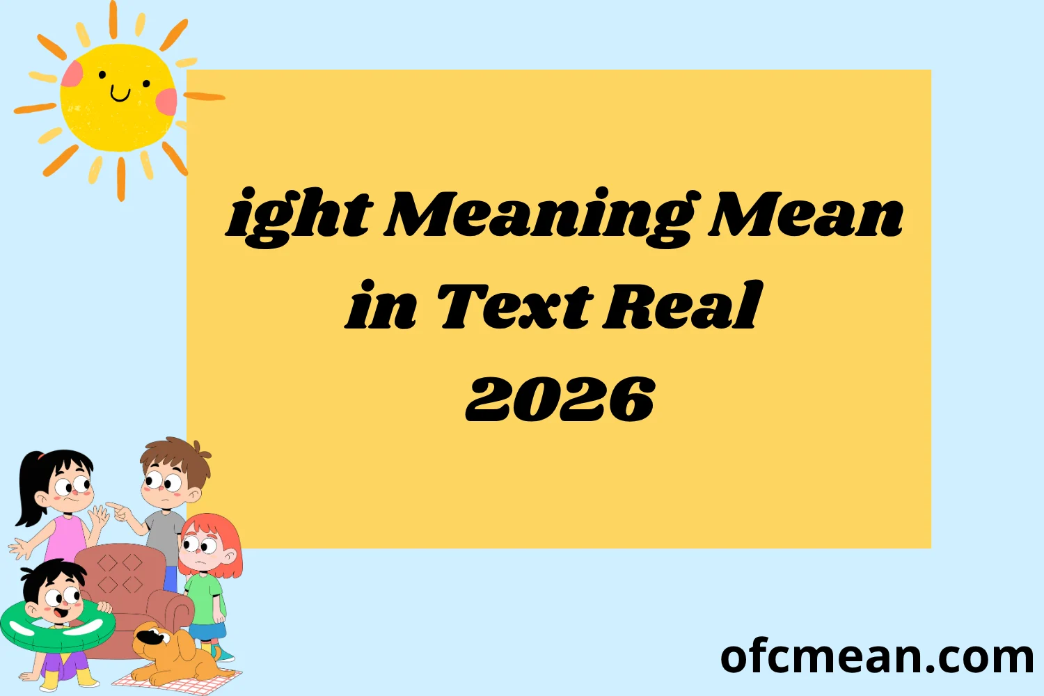 ight Meaning Mean in Text Real 2026