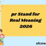 pr Stand for Real Meaning 2026