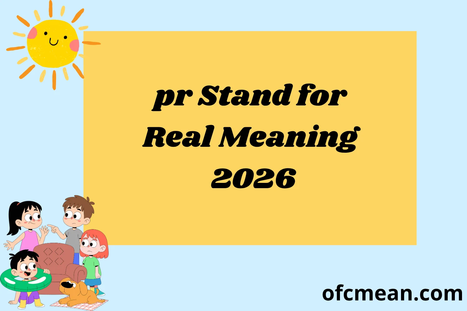 pr Stand for Real Meaning 2026
