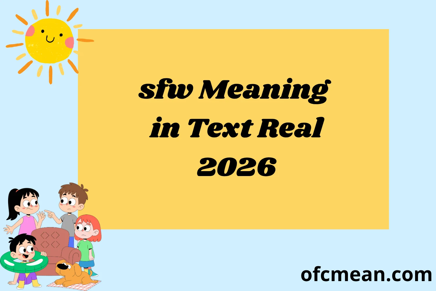 sfw Meaning in Text Real 2026