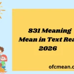 831 Meaning Mean in Text Real 2026