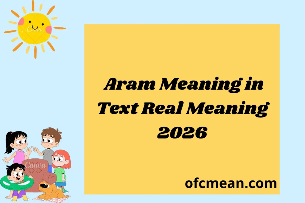 Aram Meaning in Text Real Meaning 2026
