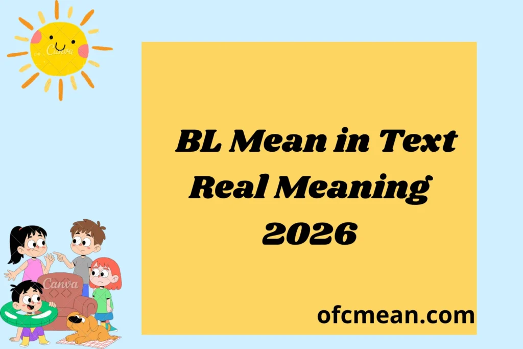 What Does BL Mean in Text Real Meaning Examples 2026