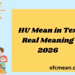 HU Mean in Text Real Meaning 2026