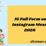 IG Full Form on Instagram Mean 2026