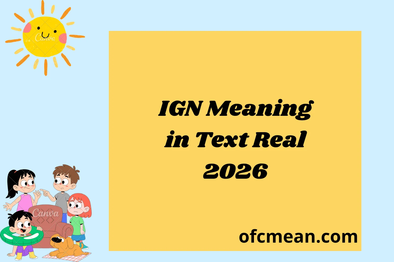 IGN Meaning in Text Real 2026