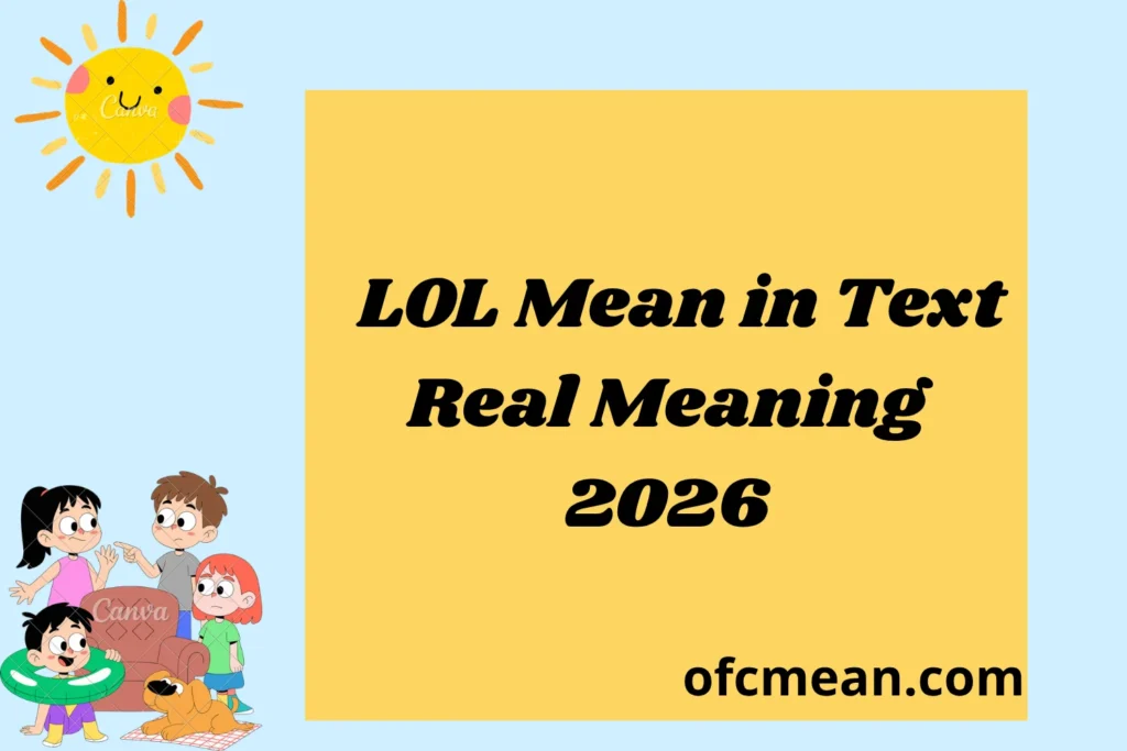 LOL Mean in Text Real Meaning 2026