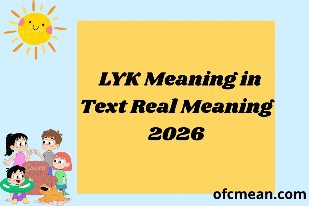 LYK Meaning in Text Real Meaning 2026
